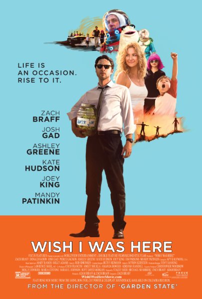 Wish I Was Here starring Zach Braff and Kate Hudson.